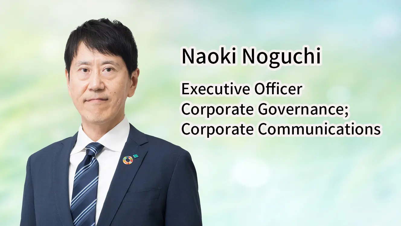 Naoki Noguchi, Executive Officer, Corporate Governance, Corporate Communications